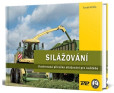 Silážování - Ilustrovaná příručka silážování pro každého Silážování - Ilustrovaná příručka silážování pro každého