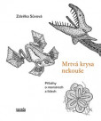 Mrtvá krysa nekouše Mrtvá krysa nekouše