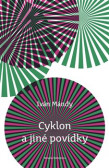 Cyklon a jiné povídky Cyklon a jiné povídky