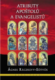 Atributy apoštolů a evangelistů Atributy apoštolů a evangelistů