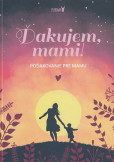 Ďakujem, mami! Ďakujem, mami!