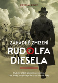 Záhadné zmizení Rudolfa Diesela Záhadné zmizení Rudolfa Diesela