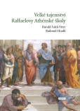 Velké tajemství Raffaelovy Athénské školy Velké tajemství Raffaelovy Athénské školy