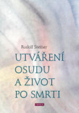 Utváření osudu a život po smrti Utváření osudu a život po smrti