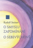 O smyslu zapomínání. O Sebevýchově O smyslu zapomínání. O Sebevýchově