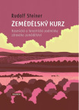 Zemědělský kurz - Kosmické a terestrické podmínky zdravého zemědělství Zemědělský kurz - Kosmické a terestrické podmínky zdravého zemědělství
