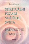 Spirituální pozadí vnějšího světa. Pád duchů temnoty