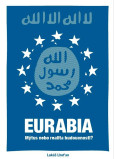 Eurabia - Mýtus nebo realita budoucnosti? Eurabia - Mýtus nebo realita budoucnosti?