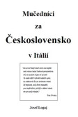 Mučedníci za Československo v Itálií Mučedníci za Československo v Itálií