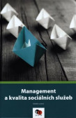 Management a kvalita sociálních služeb Management a kvalita sociálních služeb