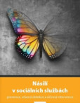 Násilí v sociálních službách Násilí v sociálních službách