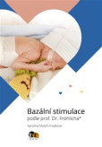 Bazální stimulace podle prof. Dr. Fröhlicha Bazální stimulace podle prof. Dr. Fröhlicha