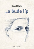 ...a bude líp ...a bude líp