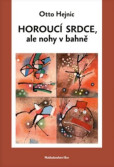 Horoucí srdce, ale nohy v bahně Horoucí srdce, ale nohy v bahně