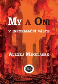 My a Oni v informační válce My a Oni v informační válce