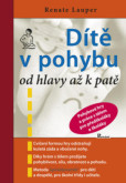 Dítě v pohybu od hlavy až k patě Dítě v pohybu od hlavy až k patě