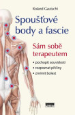 Spoušťové body a fascie Spoušťové body a fascie