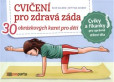Cvičení pro zdravá záda Cvičení pro zdravá záda