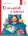 O nemocích a zdraví O nemocích a zdraví