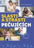 Slasti a strasti pečujících Slasti a strasti pečujících