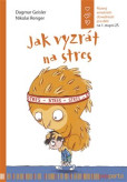 Jak vyzrát na stres Jak vyzrát na stres
