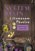 Světem bylin s Romanem Pavelou 2 Světem bylin s Romanem Pavelou 2