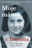 Moje máma z Terezína Moje máma z Terezína