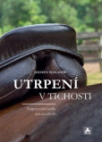 Utrpení v tichosti Utrpení v tichosti