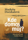 Kde domov můj? - Rotterdamský příběh Františka Škroupa Kde domov můj? - Rotterdamský příběh Františka Škroupa