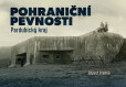 Pohraniční pevnosti 1 – Pardubický kraj Pohraniční pevnosti 1 – Pardubický kraj