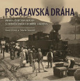 Posázavská dráha 2. Praha–Čerčany–Kácov s odbočkami do Dobříše a Kolína Posázavská dráha 2. Praha–Čerčany–Kácov s odbočkami do Dobříše a Kolína