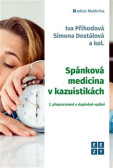 Spánková medicína v kazuistikách (2. přepracované a doplněné vydání) Spánková medicína v kazuistikách (2. přepracované a doplněné vydání)