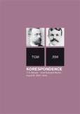 Korespondence T. G. Masaryk – Josef Svatopluk Machar. Svazek III. (1897–1900) Korespondence T. G. Masaryk – Josef Svatopluk Machar. Svazek III. (1897–1900)