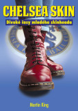 Chelsea Skin - Divoké časy mladého skinheada Chelsea Skin - Divoké časy mladého skinheada