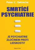 Smrtící psychiatrie Smrtící psychiatrie