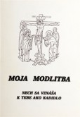 Moja modlitba nech sa vznáša k tebe ako kadidlo Moja modlitba nech sa vznáša k tebe ako kadidlo
