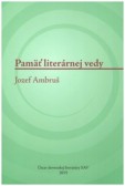 Pamäť literárnej vedy - Jozef Ambruš Pamäť literárnej vedy - Jozef Ambruš