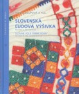 Slovenská ľudová výšivka Slovenská ľudová výšivka