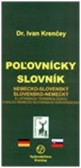 Nemecko-slovenský a slovensko-nemecký poľovnícky slovník.