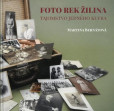Foto Rek Žilina - tajomstvo jedného kufra Foto Rek Žilina - tajomstvo jedného kufra