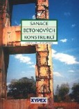 Sanace betonových konstrukcí Sanace betonových konstrukcí