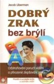 Dobrý zrak bez brýlí Dobrý zrak bez brýlí