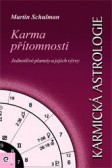 Karmická astrologie 4 - Karma přítomnosti Karmická astrologie 4 - Karma přítomnosti
