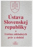 Ústava Slovenskej republiky a Listina základných práv a slobôd Ústava Slovenskej republiky a Listina základných práv a slobôd