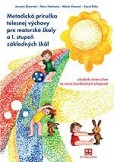 Metodická príručka telesnej výchovy pre materské školy a I. stupeň základných škôl Metodická príručka telesnej výchovy pre materské školy a I. stupeň základných škôl