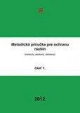 Metodická príručka pre ochranu rastlín 1 : herbicídy, desikanty, defiolanty Metodická príručka pre ochranu rastlín 1 : herbicídy, desikanty, defiolanty