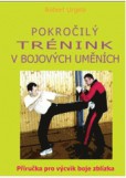 Pokročilý trénink v bojových uměních Pokročilý trénink v bojových uměních