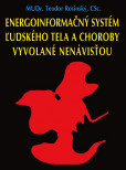 Informačný systém ľudského tela a choroby vyvolané nenávisťou Informačný systém ľudského tela a choroby vyvolané nenávisťou