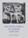 Ako Ruth odišla do jazera a iné sny Ako Ruth odišla do jazera a iné sny