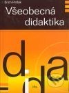 Všeobecná didaktika Všeobecná didaktika